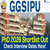 GGSIPU PhD Admission 2026 Shortlist Released @ipu.ac.in; Check Interview Schedule Here
